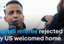 Somali referee denied US entry before World Cup debut | DW News