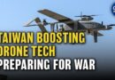 Taiwan’s $6.7B Drone Defense Plan, Preparing For War | China in Focus