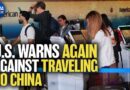 Trump Thanks Xi, Putin for Their ‘Neutrality’; US Embassy Warns Travelers of China Exit Bans