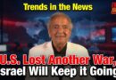 U.S. Lost Another War, Israel Will Keep it Going | Trends in the News