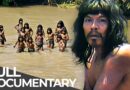 World’s Largest Isolated Tribe | Mashco Piro: Living Like 20,000 Years Ago | Free Documentary