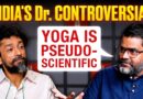 ‘Yoga is imperfect’: Meet India’s most polarising health crusader | NL Interviews The Liver Doc