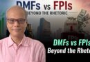 DMFs vs FPIs: Beyond the Rhetoric
