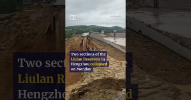 Hundreds evacuated as dam collapses in Guangxi region