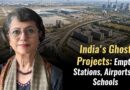India’s Ghost Projects: Empty Stations, Airports & Schools