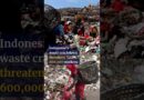 Indonesia’s waste crackdown threatens 600,000 workers