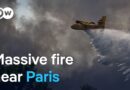 Major wildfire rages south of Paris | DW News