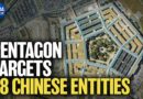 Pentagon Cracks Down on 88 Chinese Entities | China in Focus