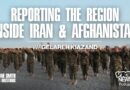 Reporting the Region: Inside Iran & Afghanistan | Gelareh Kiazand | SSHQ