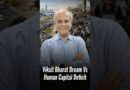 Viksit Bharat Dream Vs Human Capital Deficit