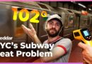 Why Is The NYC Subway So Hot?