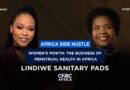Africa Side Hustle: Women’s Month: The Business of Menstrual Health in Africa