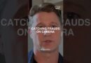 Catching Frauds on Camera