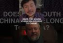 Does the South China Sea Belong to China?