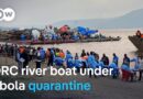 DR Congo river boat under quarantine as Ebola deaths top 4,000 | DW News