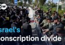 How a fight over military service reveals a major split in Israeli society | DW News