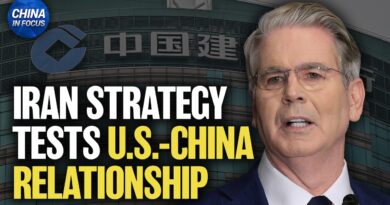 Iran Strategy Tests U.S.-China Relationship | China in Focus