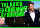 TALARICO DERANGEMENT SYNDROME IS OUT OF CONTROL | The Kyle Kulinski Show