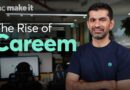 They Put $100,000 Into Careem. Uber Bought It For $3.1 Billion
