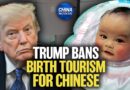 Trump Signs Order to Target Birth Tourism | China in Focus