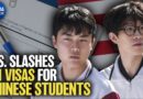 U.S. Cuts F-1 Visas for Chinese Students by 46% | China in Focus