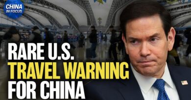 U.S. Embassy Issues Alert for Citizens in China | China in Focus