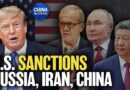 U.S. Sanctions Russia, Iran, China and India | China in Focus