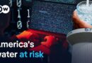 US water systems under cyber attack | DW News