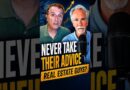 Beware Real Estate Advice!