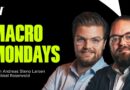 Is the Risk-On Trade in Trouble Now? w/ Andreas Steno & Mikkel Rosenvold | Macro Mondays