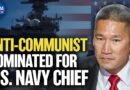 Trump Nominates Anti-Communist for U.S. Navy Chief | China in Focus