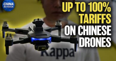U.S. Tariffs Up to 100% on Chinese Drones | China in Focus