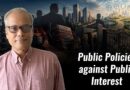 Public Policies against Public Interest